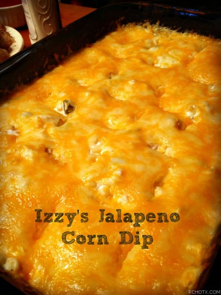 Izzy's Jalapeno Corn Dip | RCHOTX