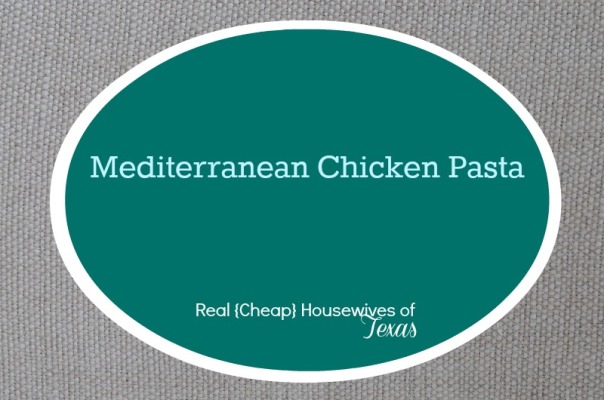 mediterranean chicken pasta